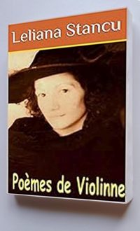 Lelieana Stancu - Les Poemes de Violinne